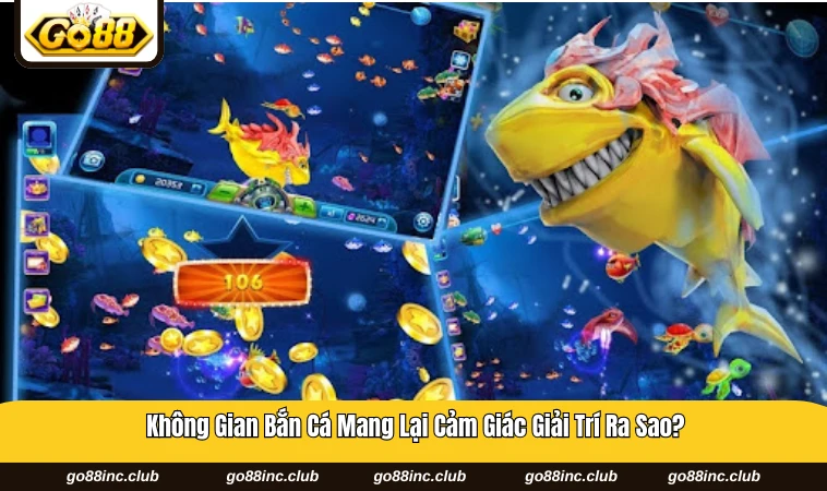 Không gian đại dương sinh động có trong game bắn cá
