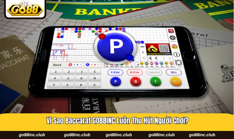 Bàn baccarat GO88INC với nhịp mở bài liên tục